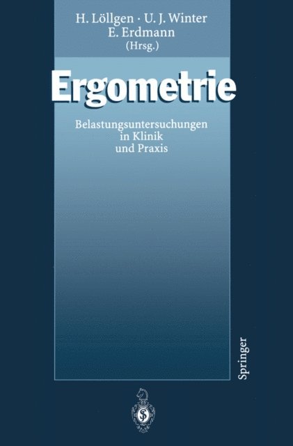 E. Erdmann, Ulrich J. Winter, Herbert Lollgen - Ergometrie, E-bok