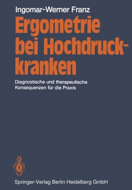 I.-W. Franz - Ergometrie bei Hochdruckkranken, E-bok
