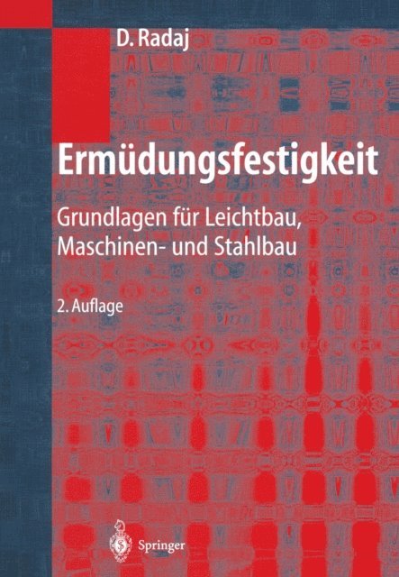 Dieter Radaj - Ermüdungsfestigkeit, E-bok