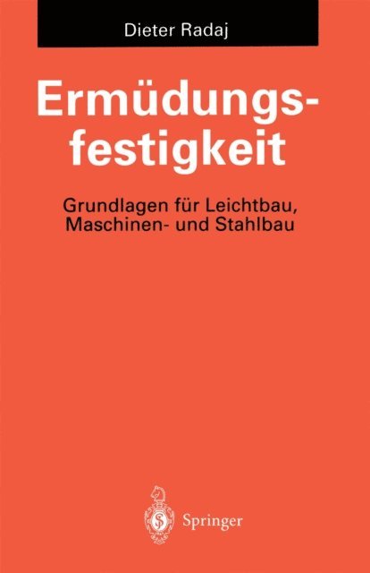 Dieter Radaj - Ermüdungsfestigkeit, E-bok