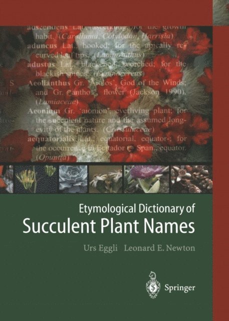 Leonard E. Newton, Urs Eggli - Etymological Dictionary of Succulent Plant Names, E-bok