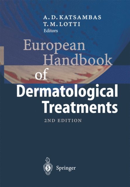 Torello M. Lotti, Andreas D. Katsambas - European Handbook of Dermatological Treatments, E-bok