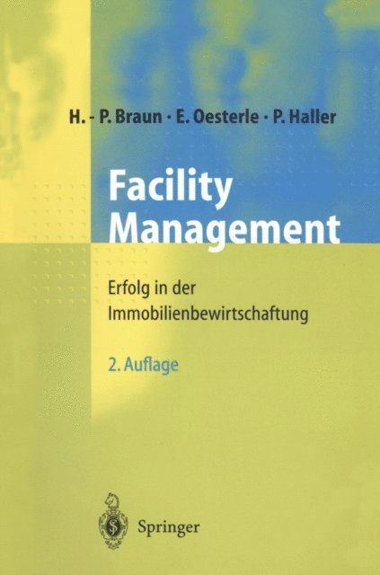 Peter Haller, Eberhard Oesterle, Johannes Putter, Hans-Peter Braun - Facility Management, E-bok