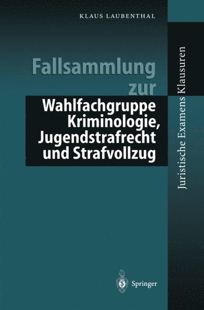 Klaus Laubenthal - Fallsammlung zu Kriminologie, Jugendstrafrecht, Strafvollzug, E-bok