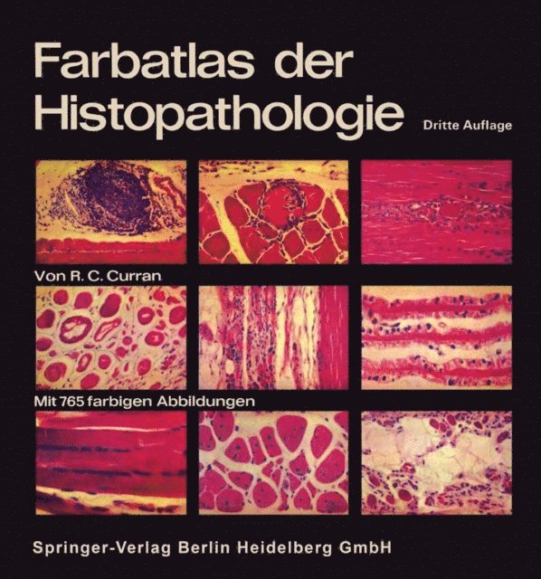 R. C. Curran - Farbatlas der Histopathologie, E-bok
