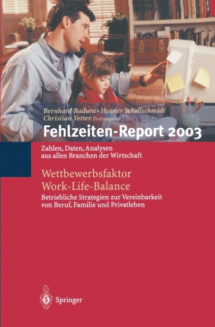 Christian Vetter, Henner Schellschmidt, Bernhard Badura - Fehlzeiten-Report 2003, E-bok