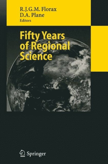 David A. Plane, Raymond Florax - Fifty Years of Regional Science, E-bok