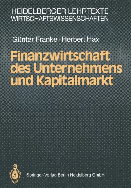 Herbert Hax, Gunter Franke - Finanzwirtschaft des Unternehmens und Kapitalmarkt, E-bok