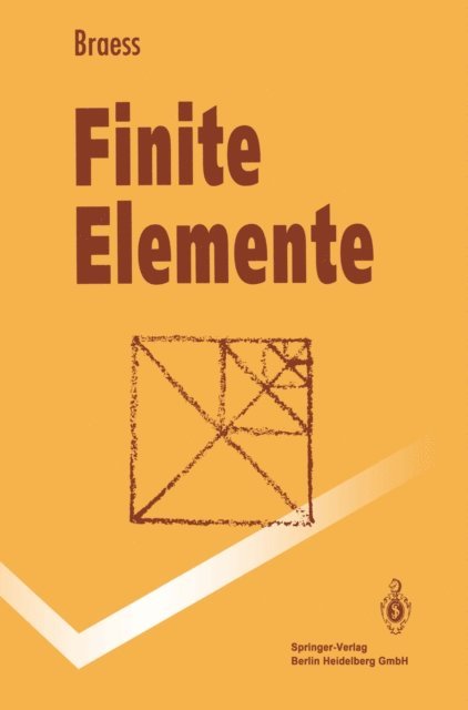 Dietrich Braess - Finite Elemente, E-bok
