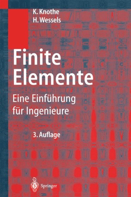 Heribert Wessels, Klaus Knothe - Finite Elemente, E-bok