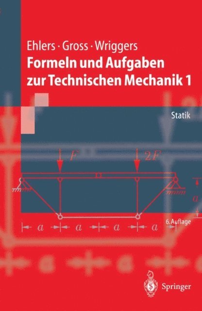 Peter Wriggers, Wolfgang Ehlers, Dietmar Gross - Formeln und Aufgaben zur Technischen Mechanik 1, E-bok