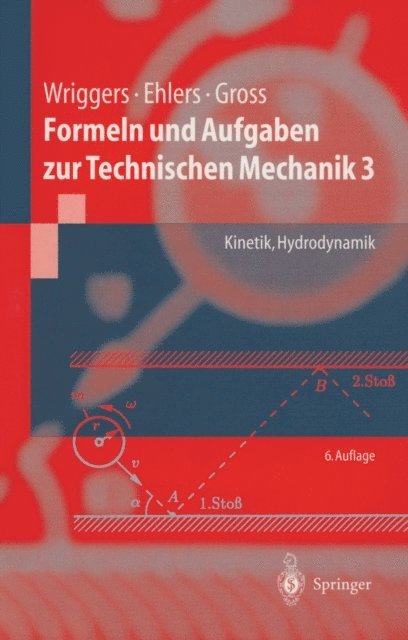Peter Wriggers, Wolfgang Ehlers, Dietmar Gross - Formeln und Aufgaben zur Technischen Mechanik 3, E-bok