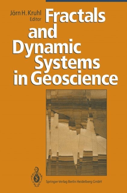 Jorn H. Kruhl - Fractals and Dynamic Systems in Geoscience, E-bok