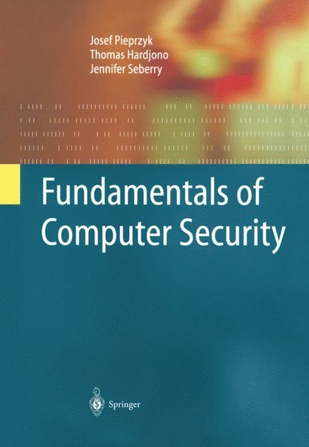 Jennifer Seberry, Thomas Hardjono, Josef Pieprzyk - Fundamentals of Computer Security, E-bok