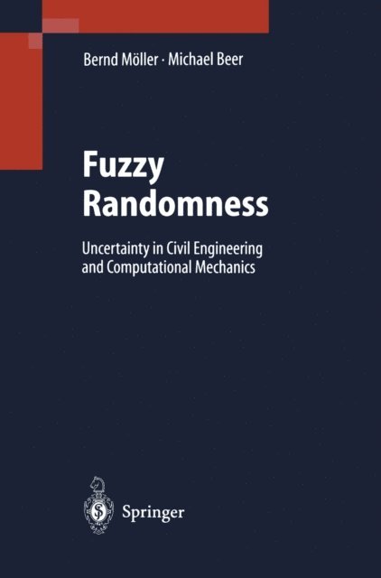 Michael Beer, Bernd Moller - Fuzzy Randomness, E-bok