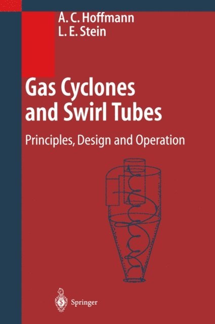 Louis E. Stein, Alex C. Hoffmann - Gas Cyclones and Swirl Tubes, E-bok