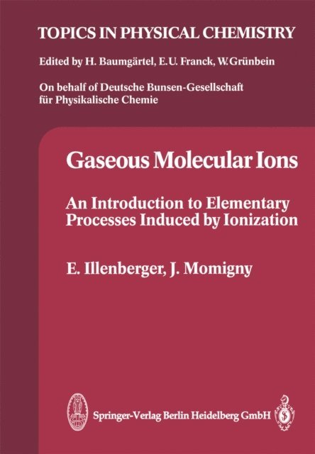 Jacques Momigny, Eugen Illenberger - Gaseous Molecular Ions, E-bok