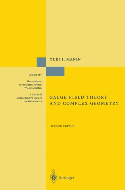 Yuri I. Manin - Gauge Field Theory and Complex Geometry, E-bok