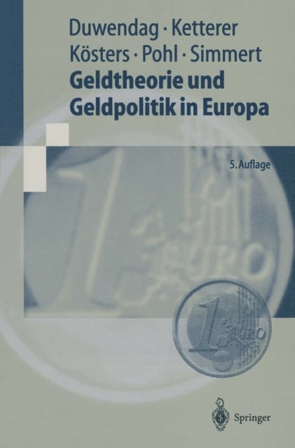 Diethard B. Simmert, Rudiger Pohl, Wim Kosters, Karl-Heinz Ketterer, Dieter Duwendag - Geldtheorie und Geldpolitik in Europa, E-bok