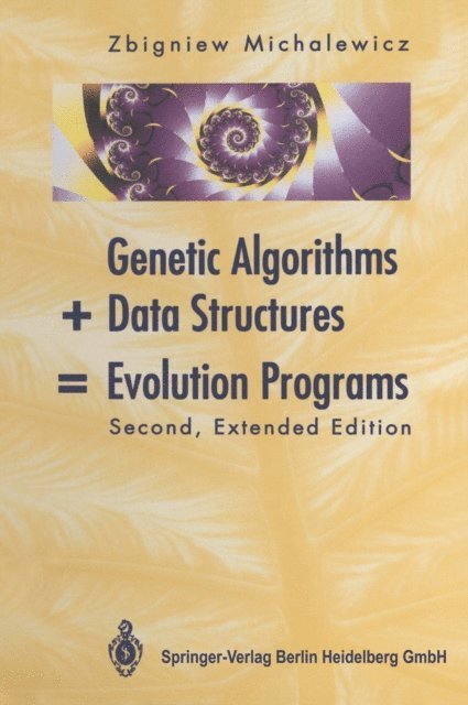 Zbigniew Michalewicz - Genetic Algorithms + Data Structures = Evolution Programs, E-bok