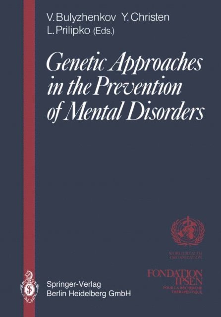 Leonid Prilipko, Victor Bulyzhenkov - Genetic Approaches in the Prevention of Mental Disorders, E-bok
