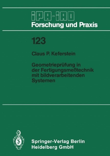 Claus P. Keferstein - Geometrieprüfung in der Fertigungsmeßtechnik mit bildverarbeitenden Systemen, E-bok