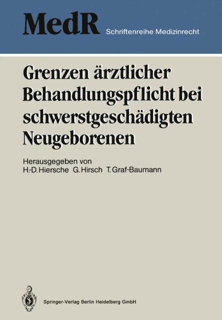 Toni Graf-Baumann, Gunter Hiersche - Grenzen ärztlicher Behandlungspflicht bei schwerstgeschädigten Neugeborenen, E-bok