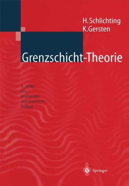 Klaus Gersten, H. Schlichting - Grenzschicht-Theorie, E-bok