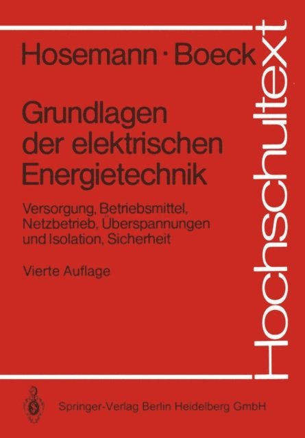 Wolfram Boeck, Gerhard Hosemann - Grundlagen der elektrischen Energietechnik, E-bok