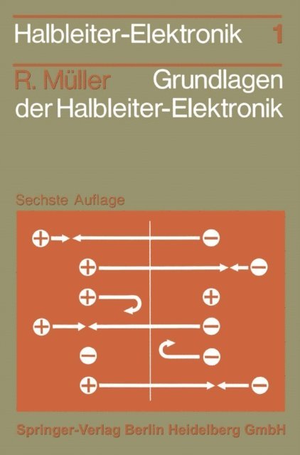 Rudolf Muller - Grundlagen der Halbleiter-Elektronik, E-bok