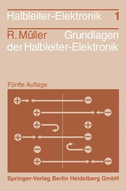 Rudolf Muller - Grundlagen der Halbleiter-Elektronik, E-bok