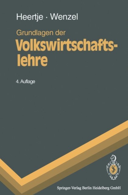 Heinz-Dieter Wenzel, Arnold Heertje - Grundlagen der Volkswirtschaftslehre, E-bok