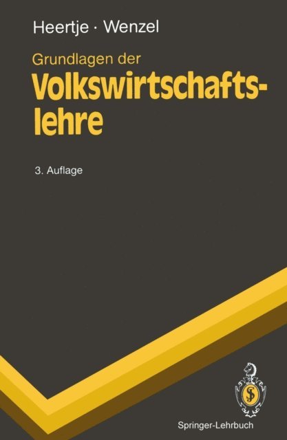 Heinz-Dieter Wenzel, Arnold Heertje - Grundlagen der Volkswirtschaftslehre, E-bok