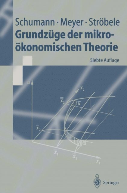 Wolfgang Strobele, Ulrich Meyer, Jochen Schumann - Grundzüge der mikroökonomischen Theorie, E-bok