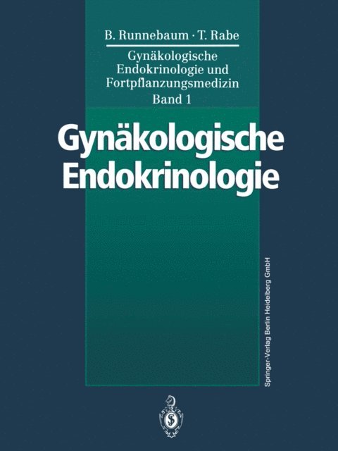 Thomas Rabe, Benno Runnebaum - Gynäkologische Endokrinologie und Fortpflanzungsmedizin, E-bok