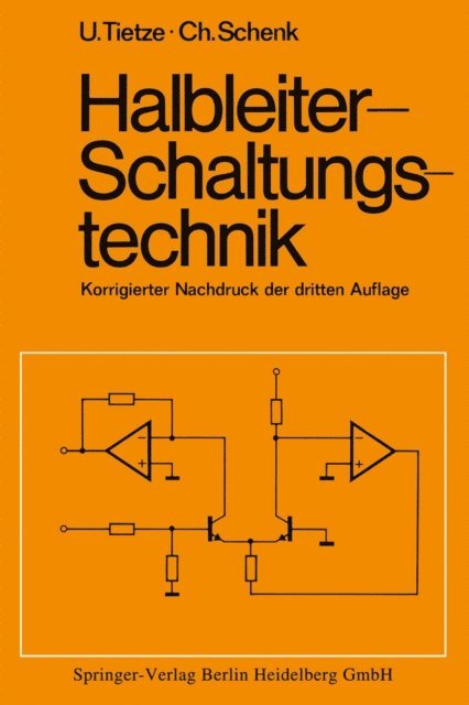 C. Schenk, U. Tietze - Halbleiter-Schaltungstechnik, E-bok