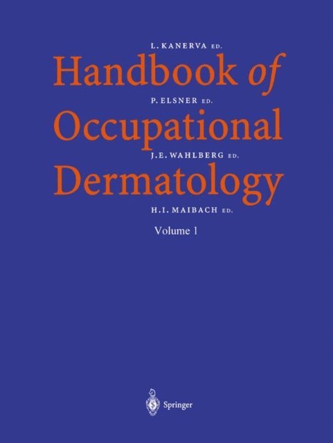 H.I. Maibach, J.E. Wahlberg, P. Elsner, L. Kanerva - Handbook of Occupational Dermatology, E-bok
