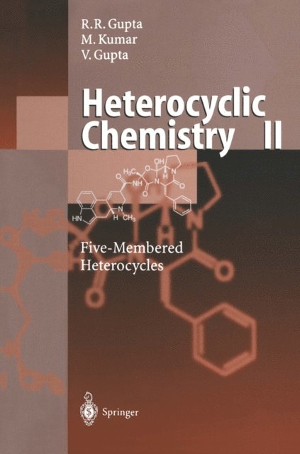Vandana Gupta, Mahendra Kumar, Radha R. Gupta - Heterocyclic Chemistry, E-bok