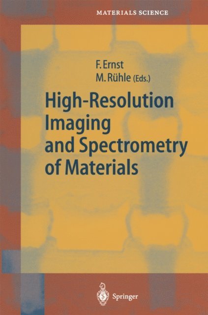 Manfred Ruhle, Frank Ernst - High-Resolution Imaging and Spectrometry of Materials, E-bok