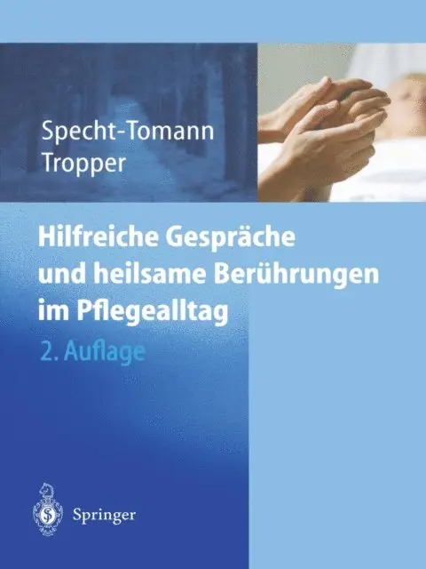 Doris Tropper, Monika Specht-Tomann - Hilfreiche Gespräche und heilsame Berührungen im Pflegealltag, E-bok. Tillgänglighet: Lägg i varukorg