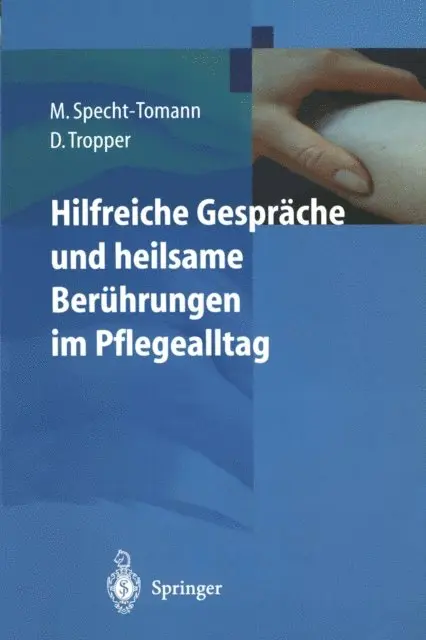 Doris Tropper, Monika Specht-Tomann - Hilfreiche Gespräche und heilsame Berührungen im Pflegealltag, E-bok. Tillgänglighet: Lägg i varukorg
