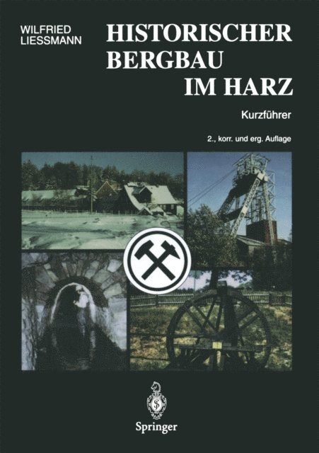 Wilfried Liessmann - Historischer Bergbau im Harz, E-bok