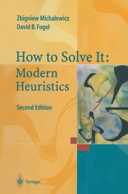 David B. Fogel, Zbigniew Michalewicz - How to Solve It: Modern Heuristics, E-bok