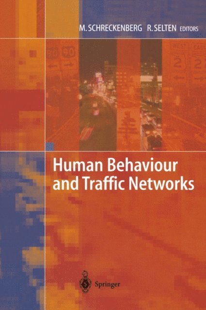 Reinhard Selten, Michael Schreckenberg - Human Behaviour and Traffic Networks, E-bok