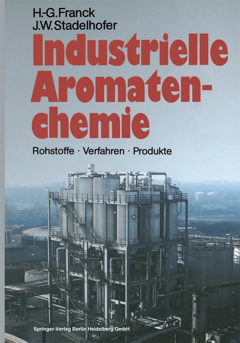 Heinz-Gerhard Franck, Jürgen W. Stadelhofer - Industrielle Aromatenchemie, Häftad