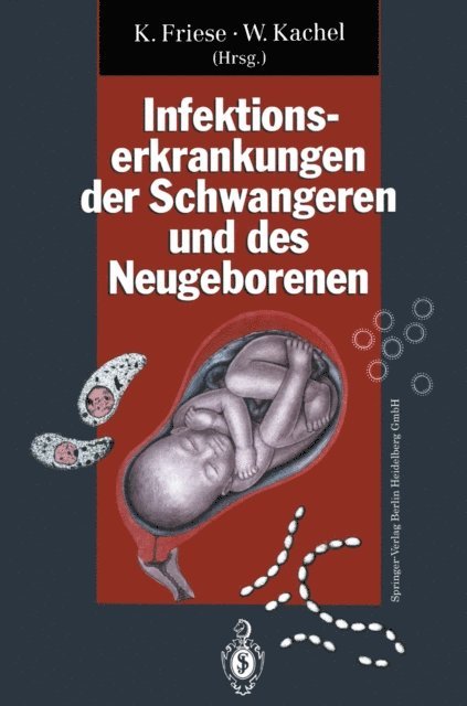 Werner Kachel, Klaus Friese - Infektionserkrankungen der Schwangeren und des Neugeborenen, E-bok