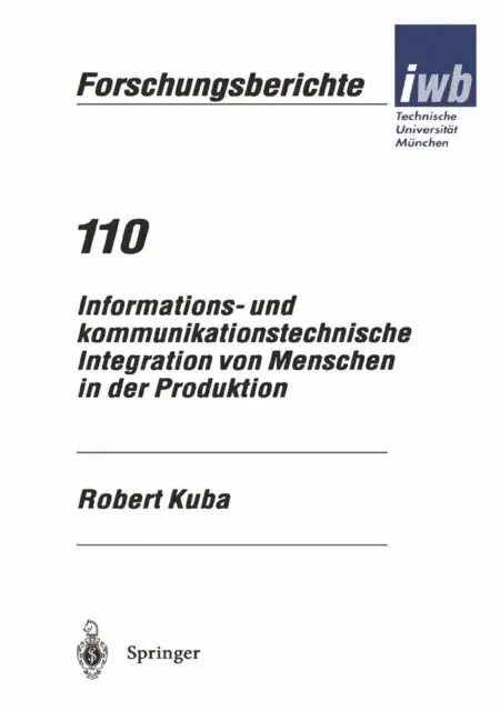 Robert Kuba - Informations- und kommunikationstechnische Integration von Menschen in der Produktion, E-bok. Tillgänglighet: Lägg i varukorg