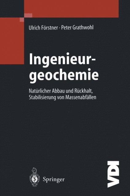 Peter Grathwohl, Ulrich Forstner - Ingenieurgeochemie, E-bok