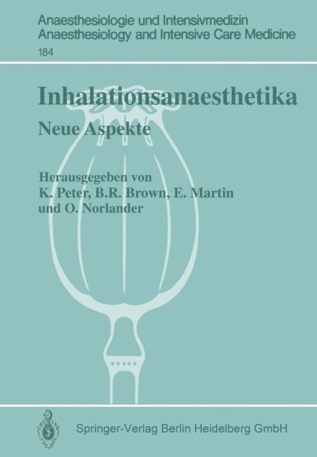 Olof Norlander, Eike Martin, Burnell R. Brown, Klaus Peter - Inhalationsanaesthetika, E-bok