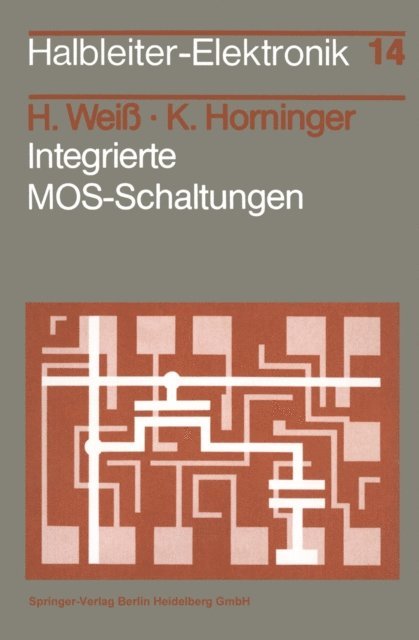 K. Horninger, H. Weiss - Integrierte MOS-Schaltungen, E-bok